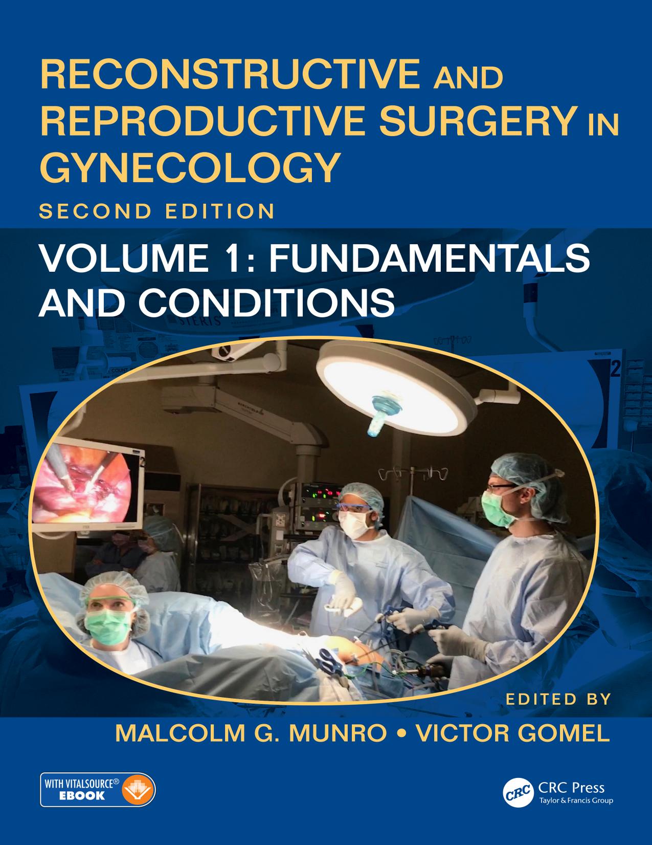 Reconstructive and Reproductive Surgery in Gynecology, Volume 1: Fundamentals and Conditions by Malcolm G. Munro Victor Gomel