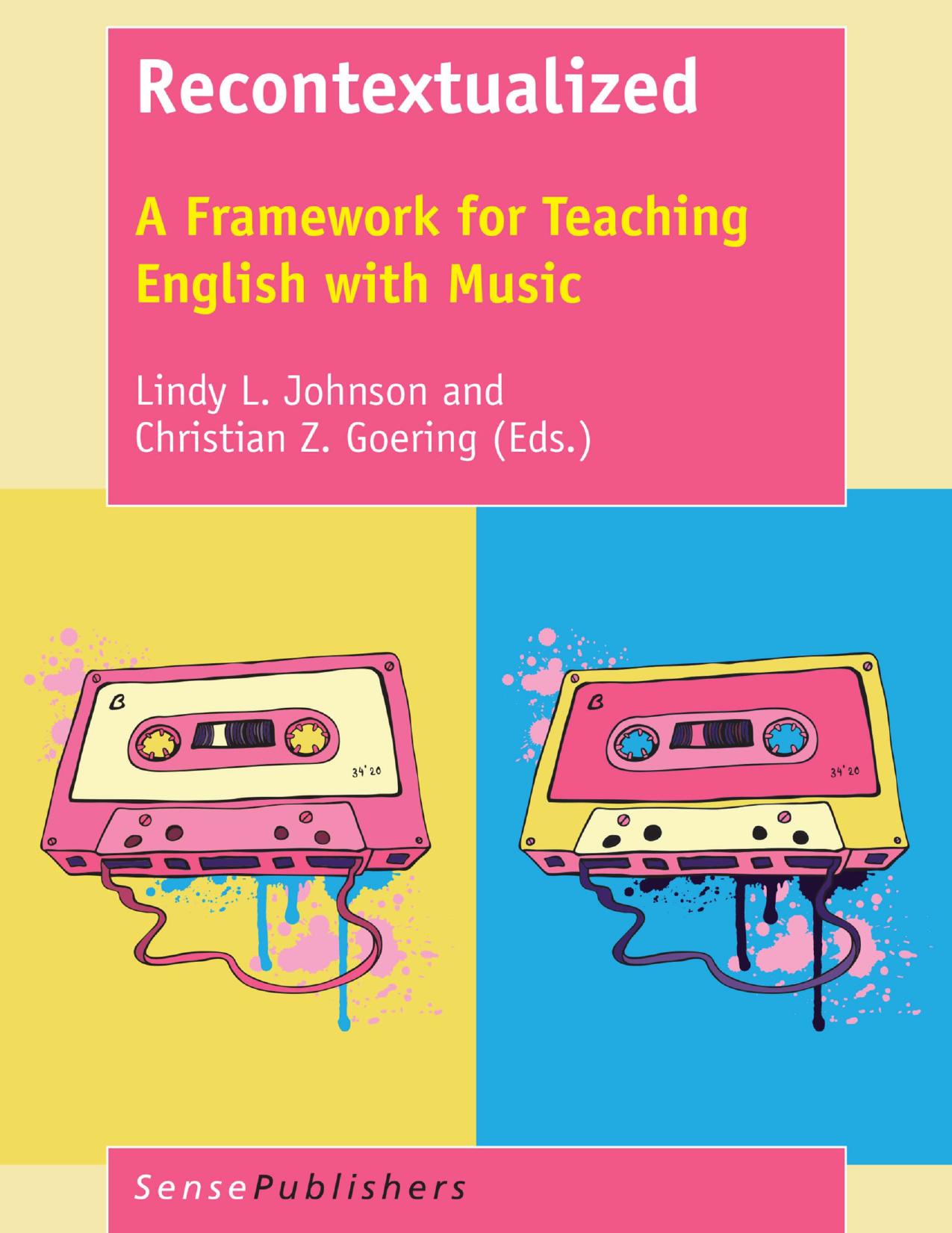 Recontextualized: A Framework for Teaching English with Music by Unknow