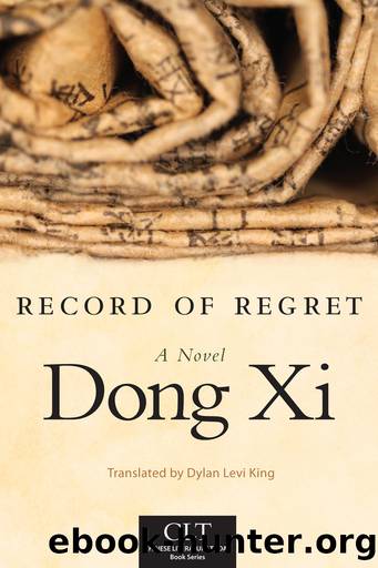 Record of Regret: A Novel by Dong XI