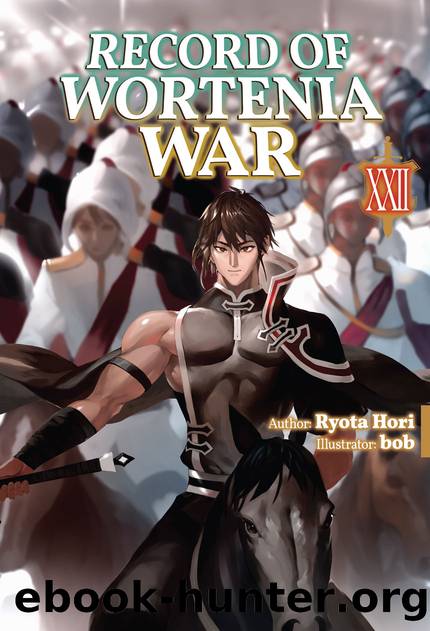 Record of Wortenia War: Volume 22 [Parts 1 to 4] by Ryota Hori