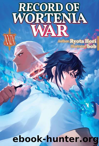 Record of Wortenia War: Volume 29 [Parts 1 to 3] by Ryota Hori