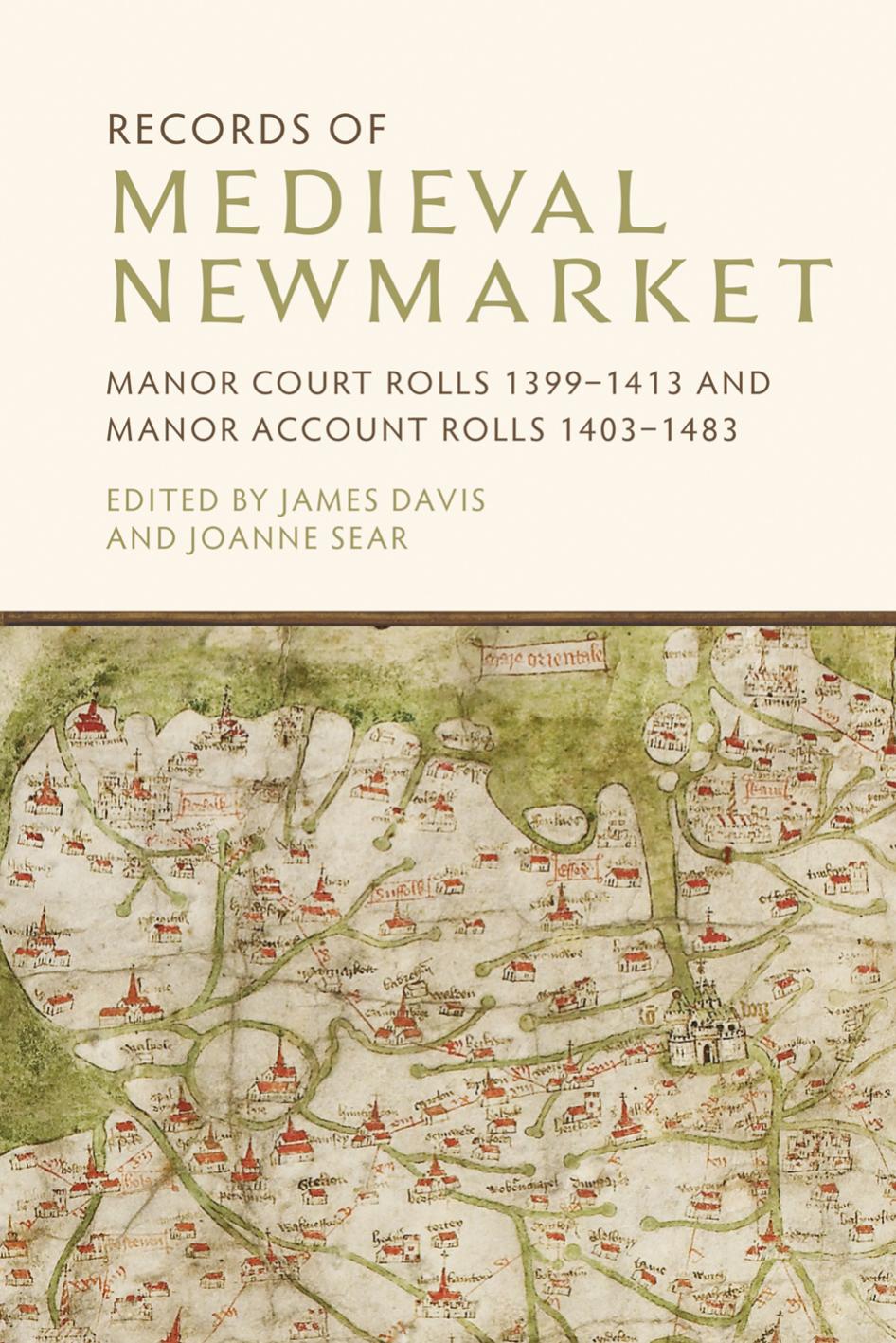 Records of Medieval Newmarket by James Davis;Joanne Sear;