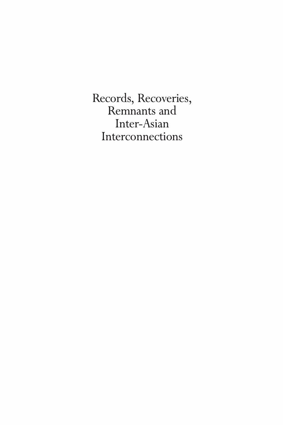 Records, Recoveries, Remnants and Inter-Asian Interconnections: Decoding Cultural Heritage by Anjana Sharma
