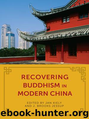 Recovering Buddhism in Modern China by Jan Kiely