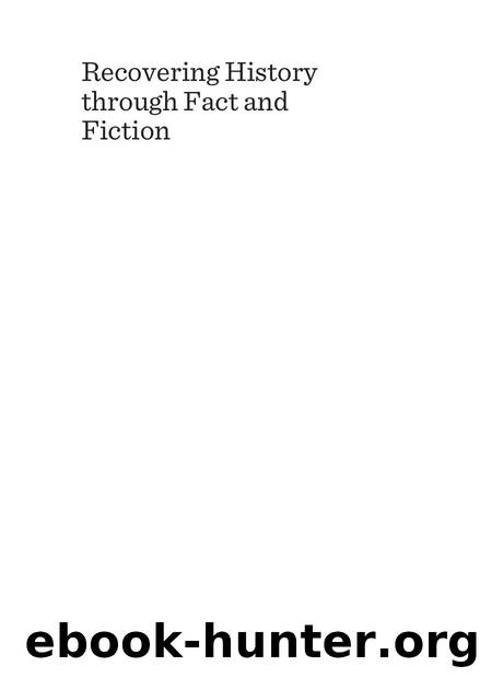 Recovering History Through Fact and Fiction : Forgotten Lives by Dallas John Baker; Donna Lee Brien; Nike Sulway