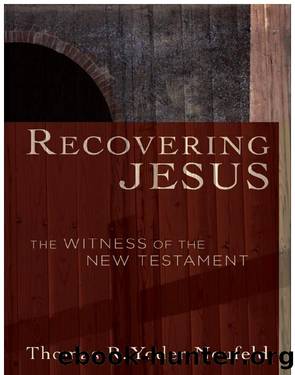 Recovering Jesus by Thomas R. Yoder Neufeld