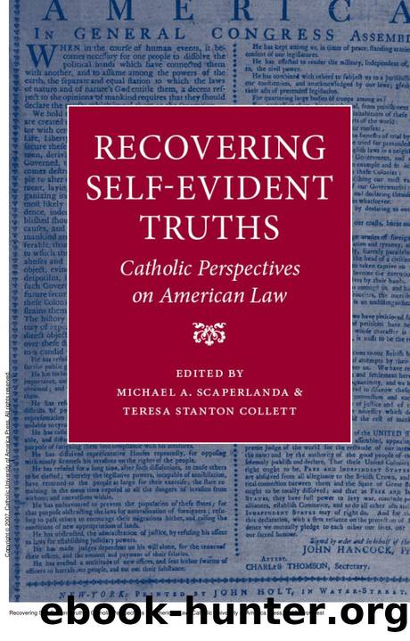 Recovering Self-Evident Truths : Catholic Perspectives on American Law by Michael A. Scaperlanda; Teresa Stanton Collett