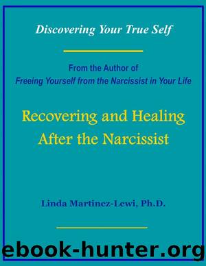 Recovering and Healing After the Narcissist by Ph.D. Martinez-Lewi