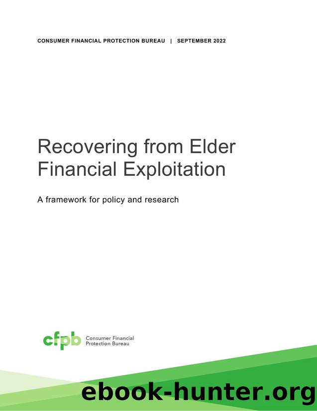 Recovering from Elder Financial Exploitation: A framework for policy and research by Consumer Financial Protection Bureau