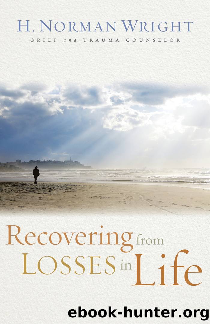 Recovering from Losses in Life by H. Norman Wright