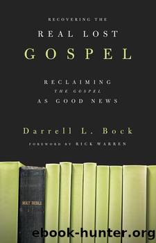 Recovering the Real Lost Gospel by Darrell Bock