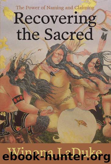 Recovering the Sacred by LaDuke Winona