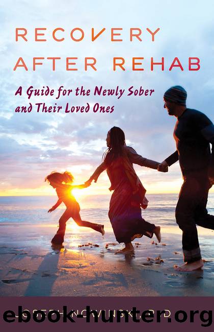 Recovery After Rehab: A Guide for the Newly Sober and Their Loved Ones by Joseph Nowinski