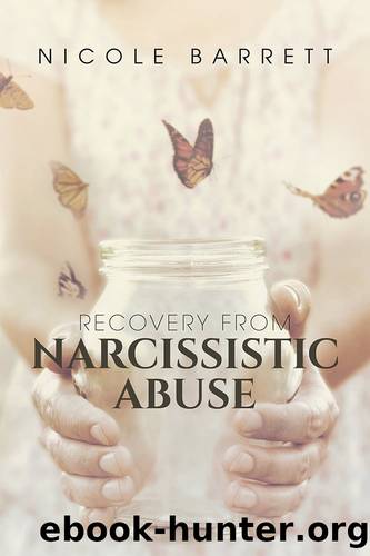 Recovery from Narcissistic Abuse by Nicole Barrett