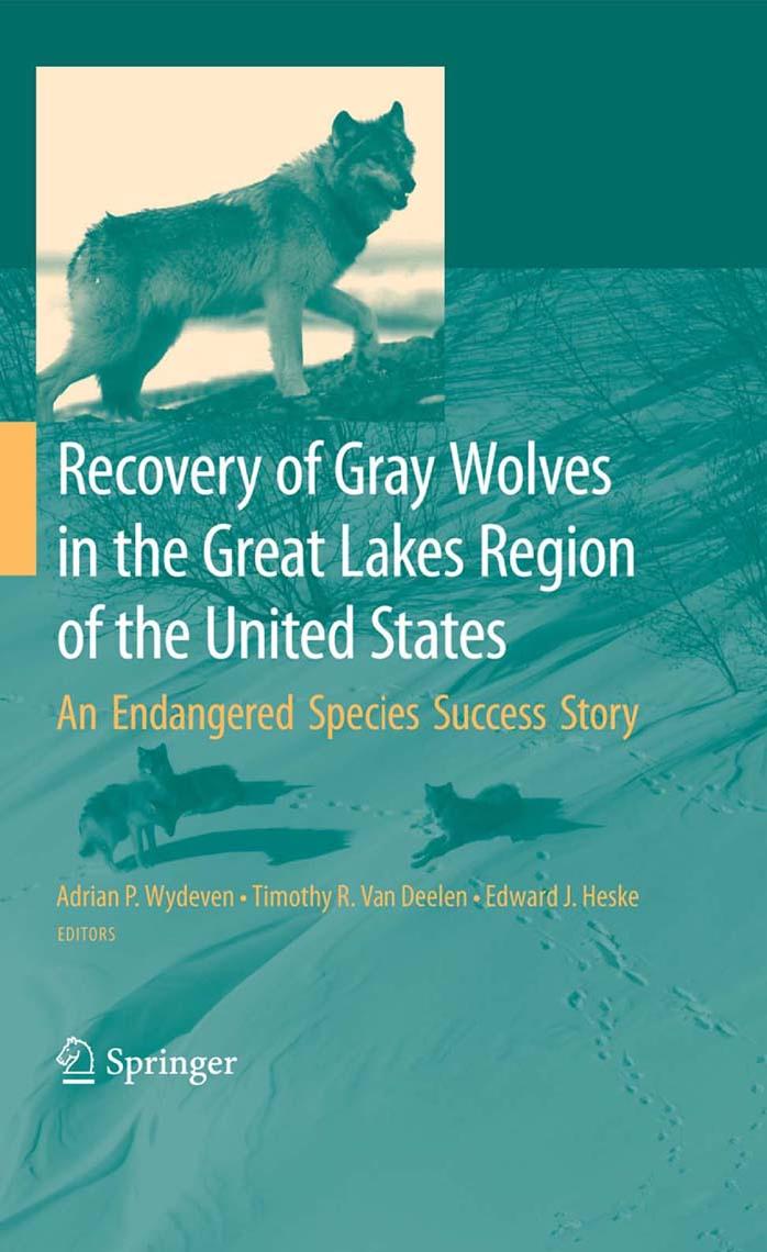 Recovery of Gray Wolves in the Great Lakes Region of the United States: An Endangered Species Success Story by Unknow