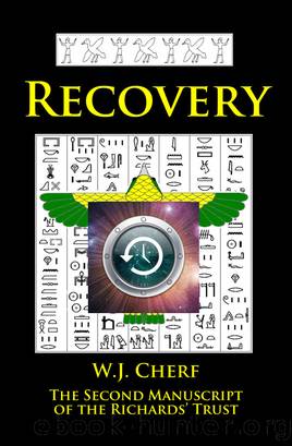 Recovery. the Second Manuscript of the Richards' Trust. by W.J. Cherf