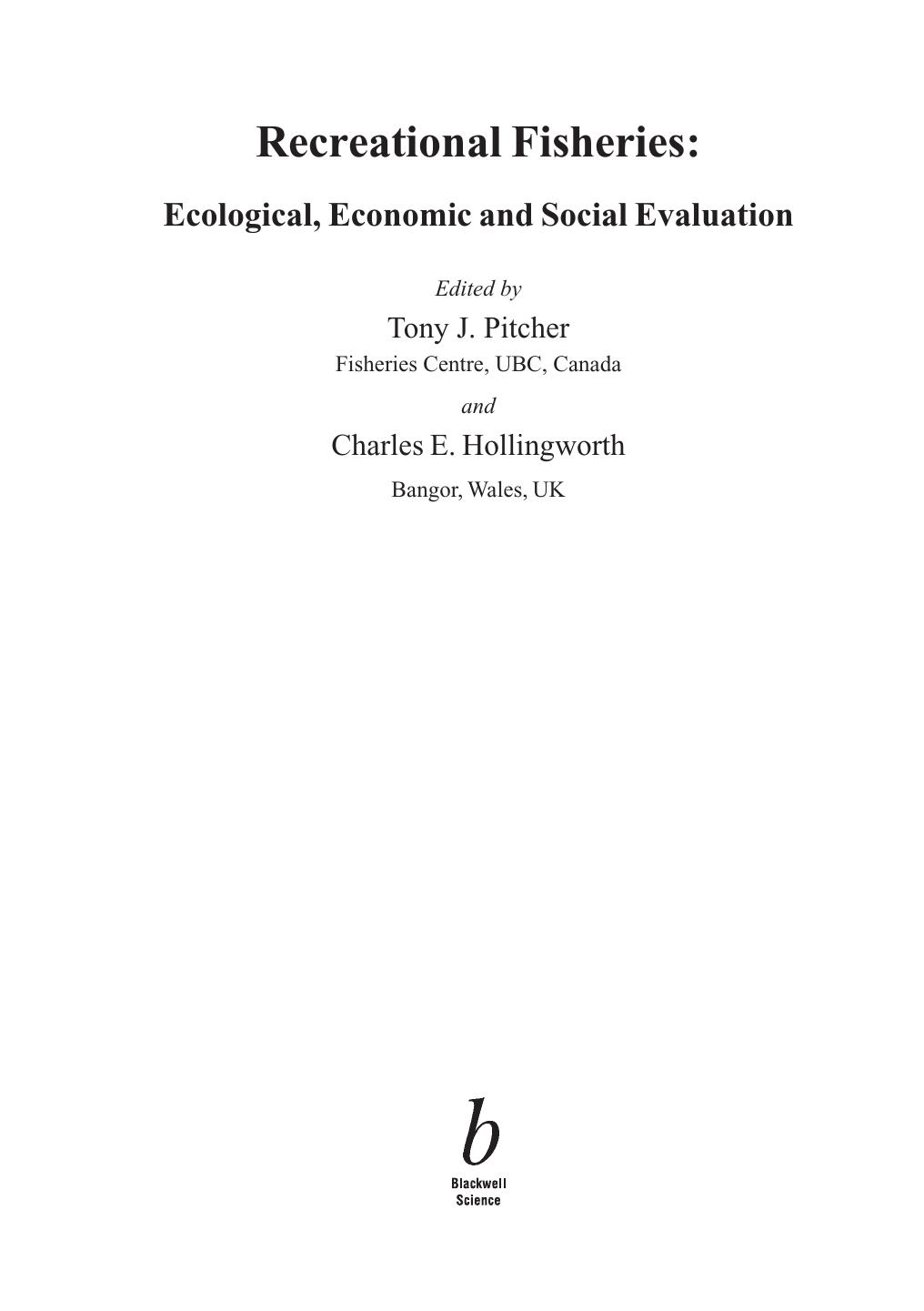 Recreation Fisheries: Ecological, Economic, and Social Evaluations by Tony J. Pitcher Chuck Hollingworth