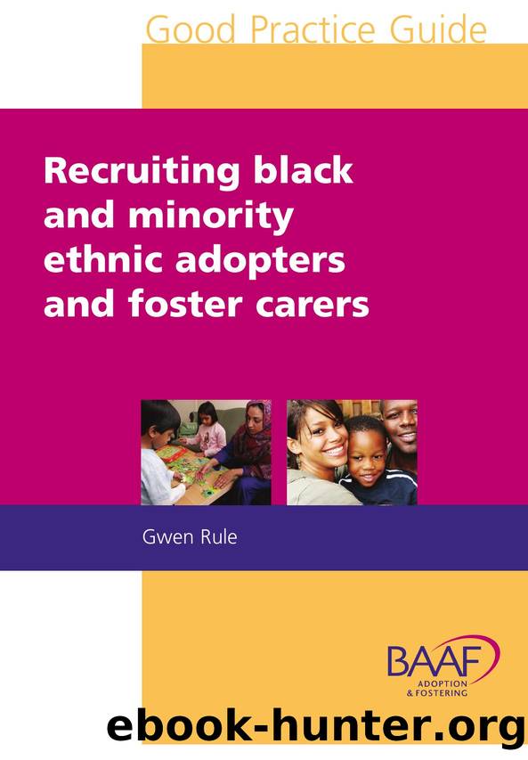 Recruiting Black And Minority Ethnic Adopters And Foster Carers by Gwen Rule