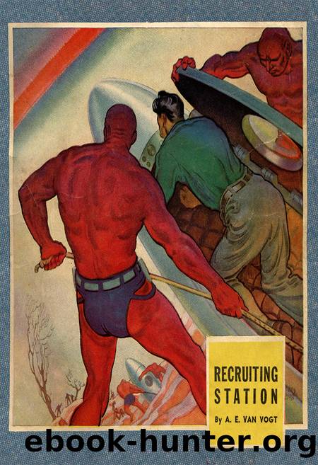 Recruiting Station by A.E. van Vogt