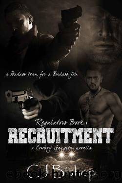 Recruitment: Regulators Book 1 (a Cowboy Gangster novella) by CJ Bishop