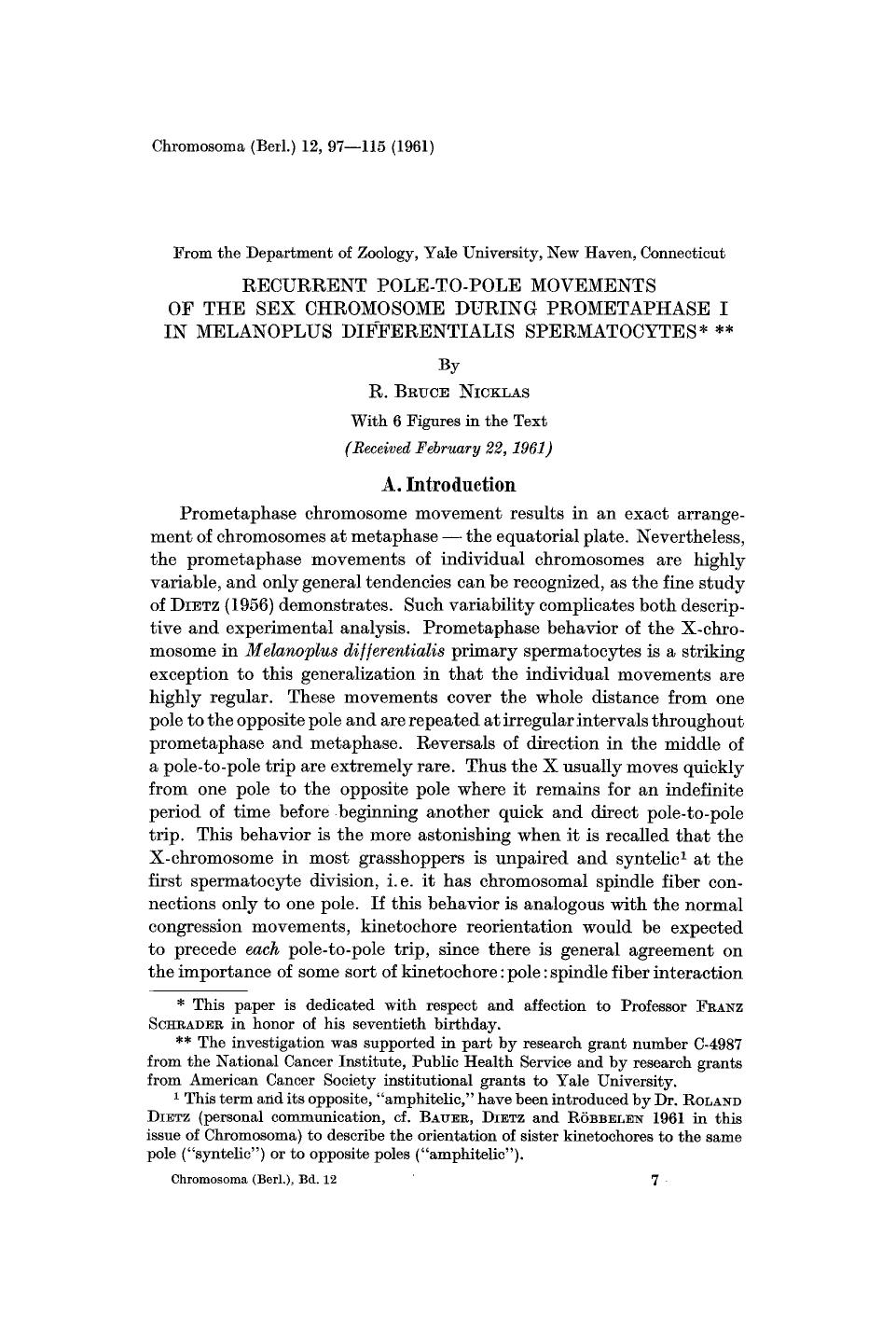 Recurrent pole-to-pole movements of the sex chromosome during prometaphase I in <Emphasis Type="Italic">Melanoplus differentials<Emphasis> spermatocytes by Unknown