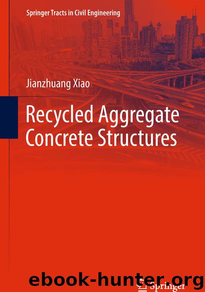 Recycled Aggregate Concrete Structures by Jianzhuang Xiao