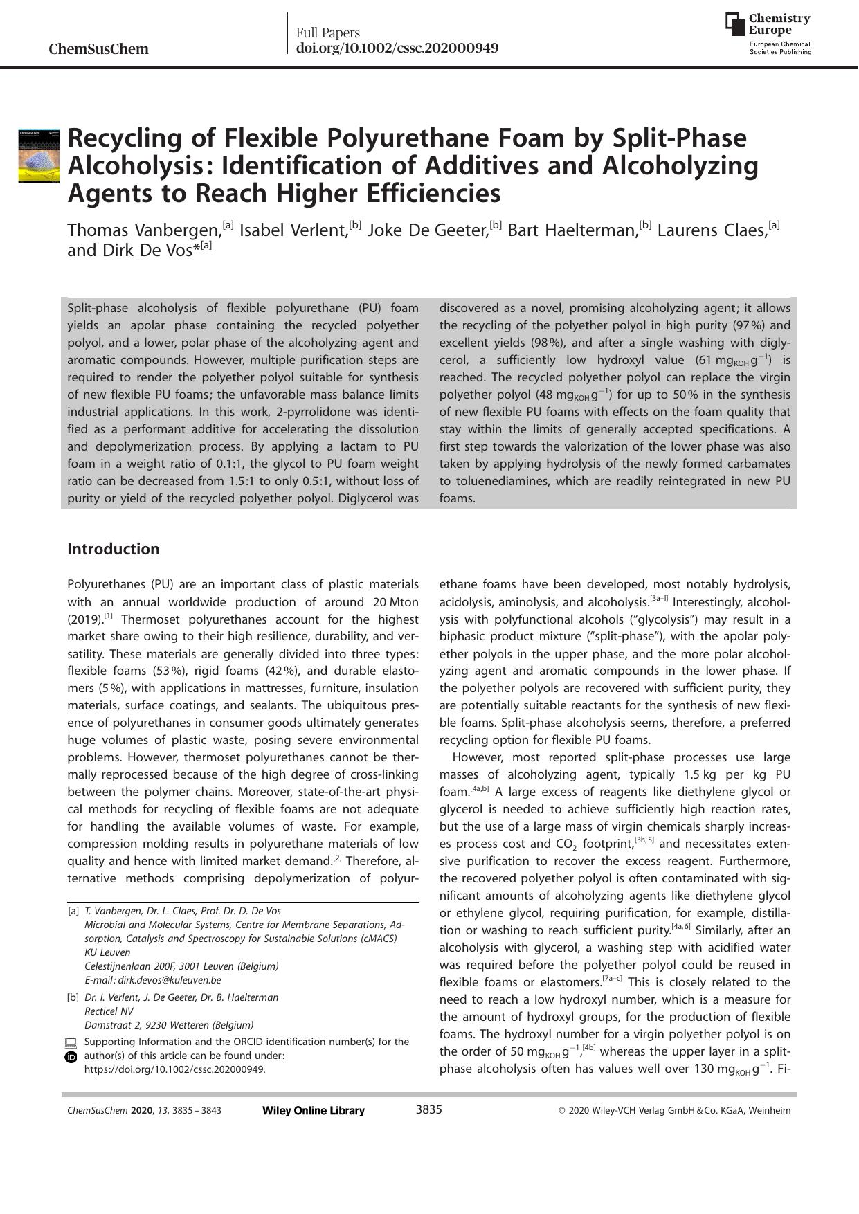 Recycling of Flexible Polyurethane Foam by SplitâPhase Alcoholysis: Identification of Additives and Alcoholyzing Agents to Reach Higher Efficiencies by Unknown