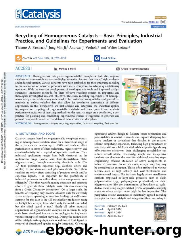 Recycling of Homogeneous CatalystsâBasic Principles, Industrial Practice, and Guidelines for Experiments and Evaluation by Thiemo A. Fassbach Jung-Min Ji Andreas J. Vorholt & Walter Leitner