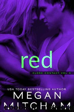 Red (Close Contact Book 3) by Megan Mitcham