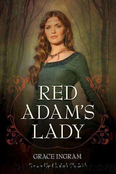 Red Adam's Lady by Grace Ingram & Elizabeth Chadwick
