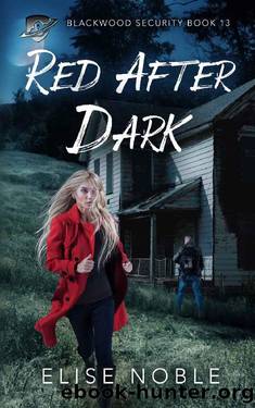 Red After Dark: A Romantic Thriller (Blackwood Security Book 13) by Elise Noble