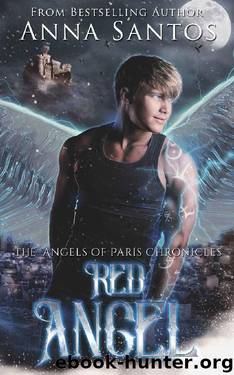 Red Angel (The Angels of Paris Chronicles Book 2) by Anna Santos