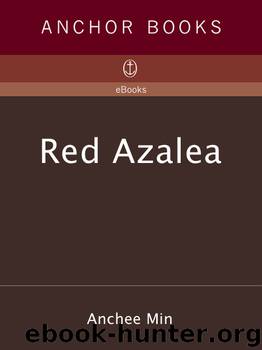 Red Azalea by Anchee Min