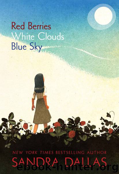 Red Berries, White Clouds, Blue Sky by Sandra Dallas