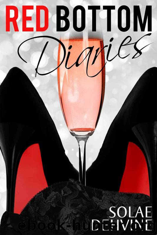 Red Bottom Diaries: The Complete Series by Solae Dehvine