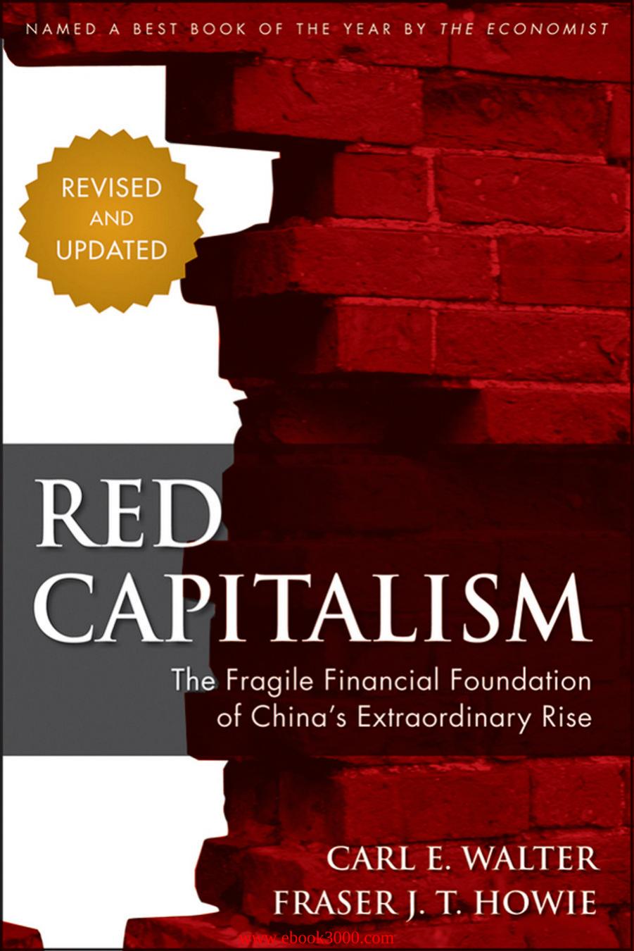 Red Capitalism: The Fragile Financial Foundation of China's Extraordinary Rise, Revised Edition by Unknow