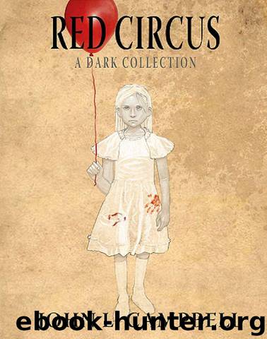 Red Circus: A Dark Collection by Campbell John L
