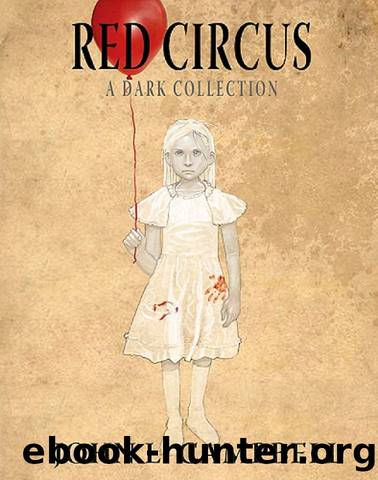 Red Circus: A Dark Collection by John L. Campbell