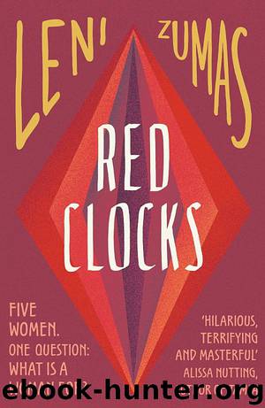 Red Clocks by Leni Zumas
