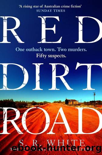 Red Dirt Road : A Novel (2023) by White S R