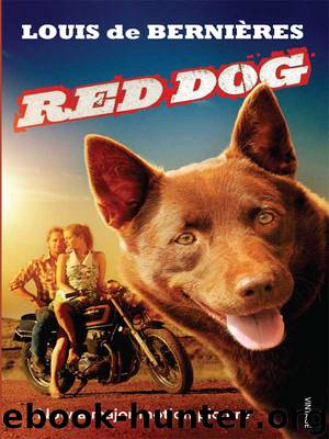 Red Dog by Louis De Bernieres