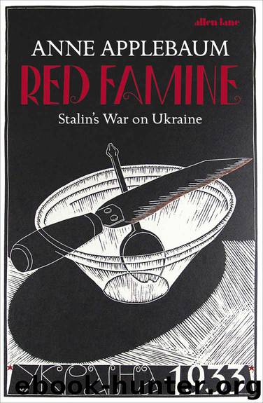 Red Famine: Stalin's War on Ukraine by Anne Applebaum