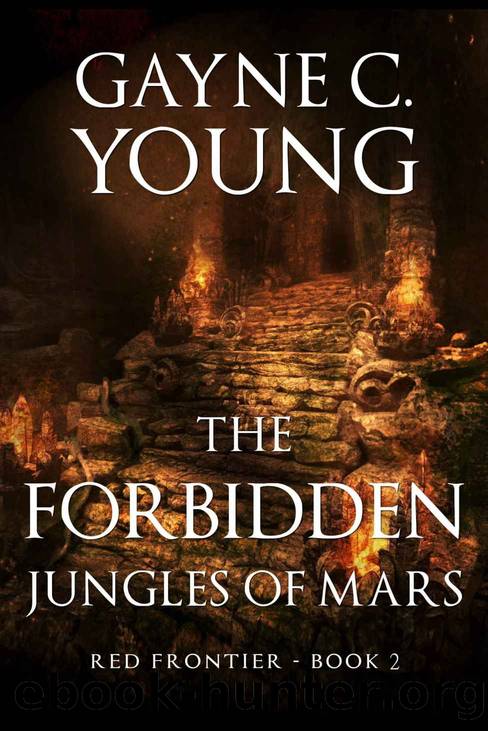 Red Frontier: The Forbidden Jungles of Mars by Gayne Young