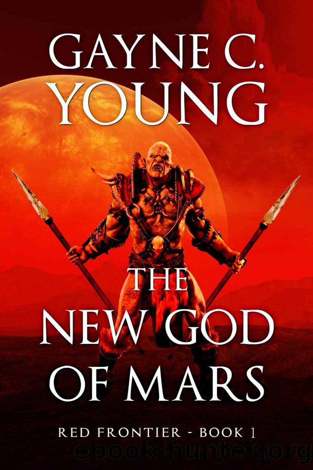 Red Frontier: The New God of Mars by Gayne Young