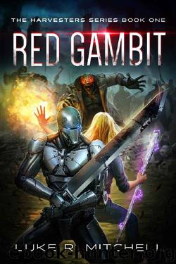 Red Gambit: Book One of the Harvesters Series by Luke R. Mitchell