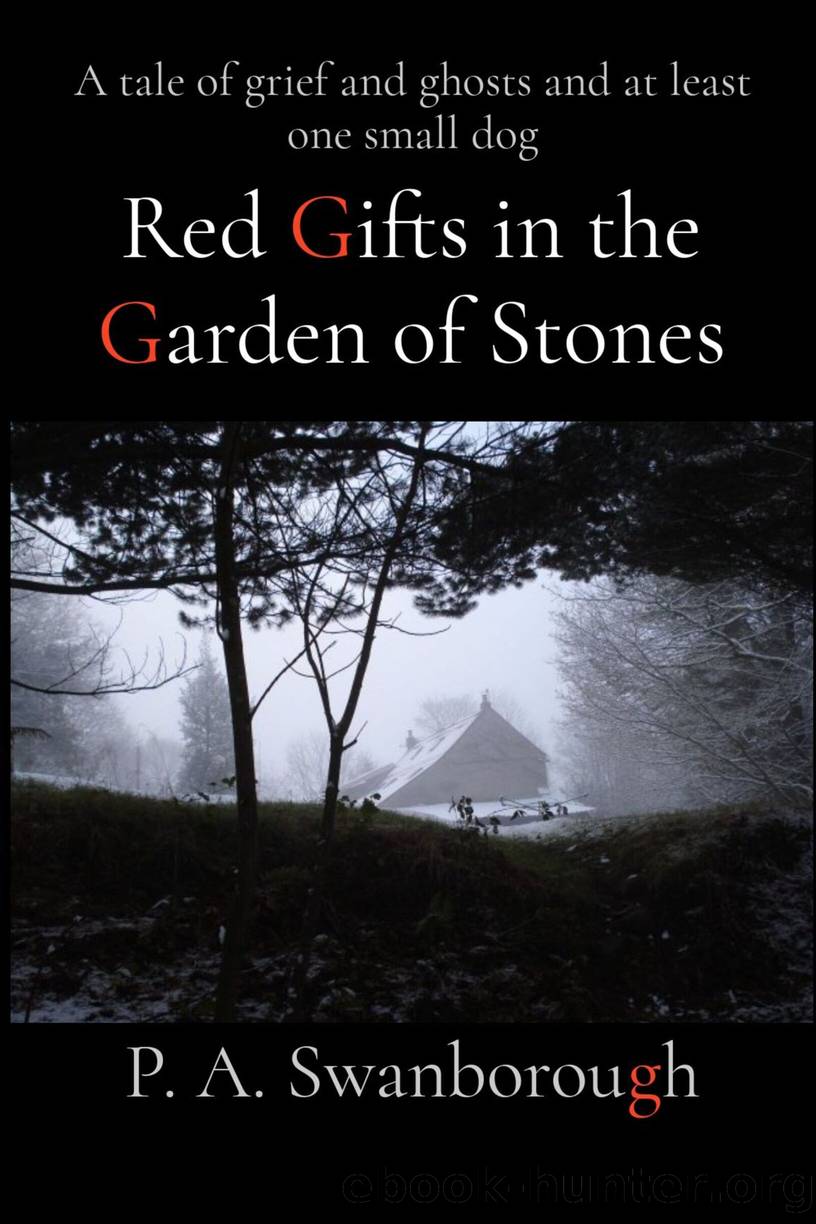 Red Gifts in the Garden of Stones by Pamela A Swanborough