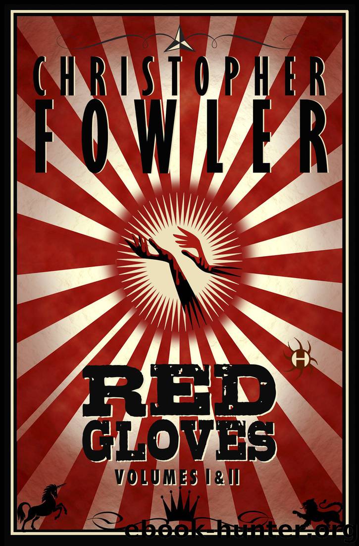 Red Gloves, Volumes I & II by Christopher Fowler