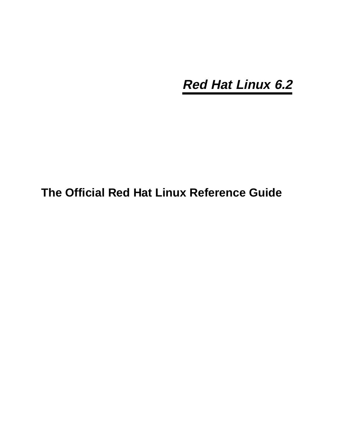 Red Hat Linux 6.2: The Official Red Hat Linux Reference Guide by Unknown