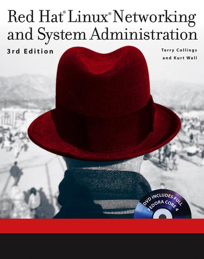 Red Hat Linux Networking and System Administration by Terry Collings; Kurt Wall