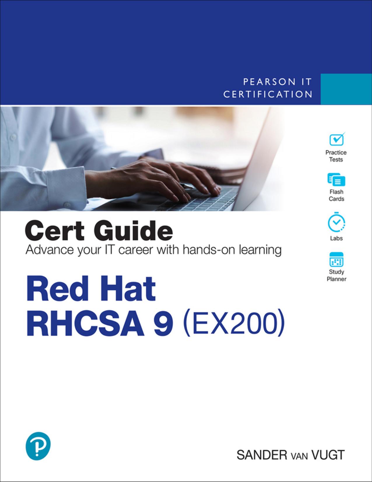 Red Hat RHCSA 9 Cert Guide: EX200 (Certification Guide) by Sander van Vugt